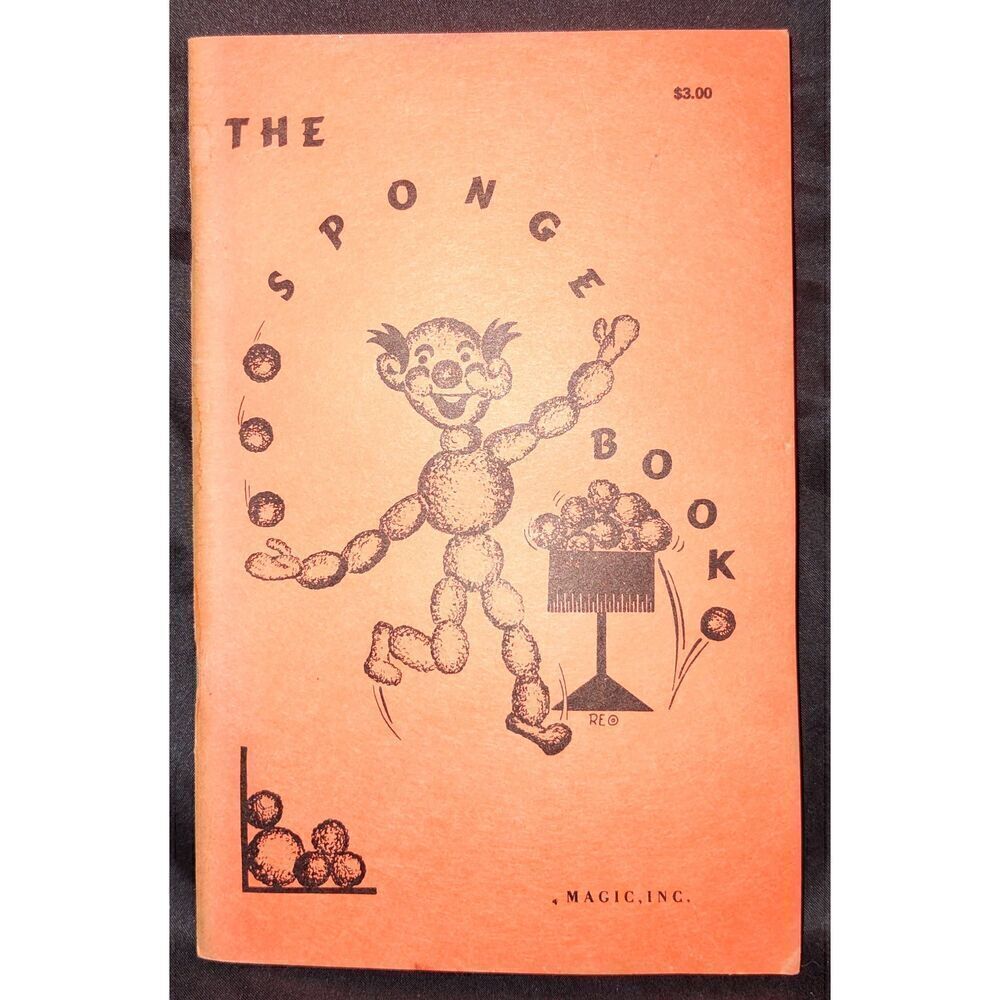The Sponge Book: How to Do Sponge Ball Tricks - Magic, Inc. 1973